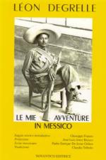 39196 - Degrelle, L. - Mie avventure in Messico (Le)