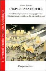 39268 - Beretta, F. - Esperienza inutile. I conflitti anglo-boero e russo-giapponese e l'impreparazione italiana alla guerra di trincea (L')