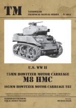 39385 - Franz, M. cur - Technical Manual 6014: US WWII 75mm Howitzer Motor Carriage M8 HMC 105mm Howitzer Motor Carriage T82 
