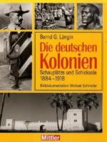 39454 - Laengin-Schindler, B.G.-M. - Deutschen Kolonien. Schauplaetze und Schicksale 1888-1918 (Die)
