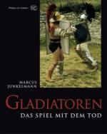 39458 - Junkelmann, M. - Gladiatoren: Das Spiel mit dem Tod