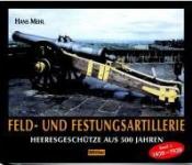 39459 - Mehl, H. - Feld- und Festungsartillerie Band 1: 1450-1920