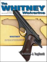 39497 - Taglienti, A.J. - Whitney Wolverine .22 Caliber Semi-Automatic Pistol (The)