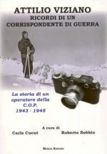 39505 - Viziano, A. - Ricordi di un corrispondente di guerra. La storia di un operatore della C.O.P. 1943-1945