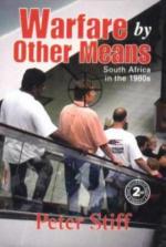 39507 - Stiff, P. - Warfare by Other Means: South Africa in the 1980s and 1990s