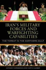 39541 - Cordesman-Kleiber, A.H.- M. - Iran's Military Forces and Warfighting Capabilities. The Threat in the Northern Gulf