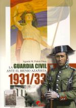 39543 - Pulido Perez, A. M. - Guardia Civil ante el bienio Azanista 1931-1933 (La)