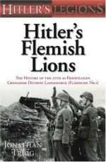 39545 - Trigg, J. - Hitler's Legions. Hitler's Flemish Lions. The History of the 27th SS-Freiwilligen Grenadier Division Langemarck (Flaemische Nr.1)