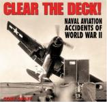 39573 - Graff, C. - Clear the Deck! Naval Aviation Accidents of World War II