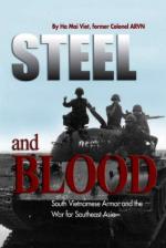 39575 - Viet, H.M. - Steel and Blood. South Vietnamese Armor and the War for Southeast Asia