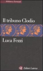 39596 - Fezzi, L. - Tribuno Clodio (Il)