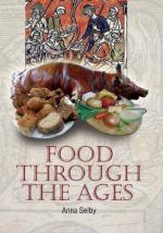 39618 - Selby, A. - Food Through the Ages. From Stuffed Dormice to Pineapple Hedgehogs