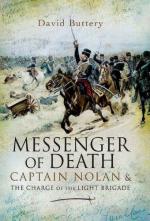 39640 - Buttery, D. - Messenger of Death. Captain Nolan and the Charge of the Light Brigade