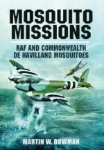 39697 - Bowman, M.W. - Mosquito Missions. RAF and Commonwealth De Havilland Mosquitoes