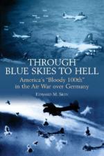 39753 - Sion, E.M. - Through Blue Skies to Hell. America's Bloody 100th in the Air War over Germany