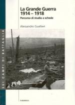 39763 - Gualtieri, A. - Grande Guerra 1914-1918. Percorso di studio a schede (La)