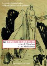 39772 - Janz-Klinkhammer, O.-L. cur - Morte per la patria. La celebrazione dei caduti dal Risorgimento alla Repubblica (La)