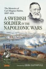 39780 - Faithfull, E. - Swedish Soldier in the Napoleonic Wars. The Memoirs of Carl Magnus Hultin 1807-1814 (A)
