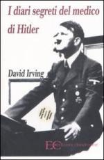 39797 - Irving, D. cur - Diari segreti del medico di Hitler (I)