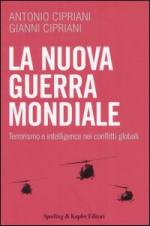 39857 - Cipriani-Cipriani, A.-G. - Nuova guerra mondiale. Terrorismo e intelligence nei conflitti globali (La)