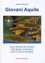 39892 - Bianchi, G. - Giovani Aquile. Storie dimenticate di piloti della Regia Aeronautica nella IIGM