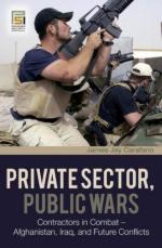 39893 - Carafano, J.J. - Private Sector, Public Wars. Contractors in Combat - Afghanistan, Iraq, and Future Conflicts
