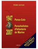 39897 - Dufour, P. - 1947 Paras-Colo 2007 Parachutistes d'Infanterie de Marine