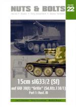 39941 - Lievonen-Greenland-Block, J.-T.-M. - Nuts and Bolts 22: 15cm sIG33/2 (Sf) auf GW 38(t) 'Grille' Sd.Kfz. 138/1), Part 1: Ausf. M