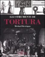 40036 - Kerrigan, M. - Strumenti di tortura