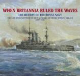 40048 - Kitson, F. - When Britannia ruled the Waves. The Heyday of the royal Navy 