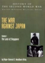40056 - Woodburn Hirby, S. cur - War against Japan Vol I: The Loss of Singapore