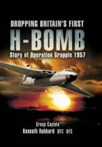 40087 - Hubbard-Simmons, K.M. - Dropping Britain's First H-Bomb. The Story of Operation Grapple 1957