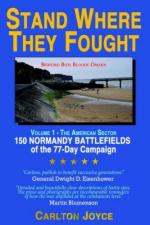 40174 - Joyce, C. - Stand Where They Fought. 150 Normandy Battlefields of the 77-Day Campaign. Vol 1: The American Sector