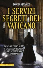 40183 - Alvarez, D. - Servizi Segreti del Vaticano. Spionaggio, complotti, intrighi da Napoleone ai giorni nostri 