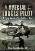 40280 - Hutchings, R. - Special Forces Pilot. A Flying Memoir of the Falklands War