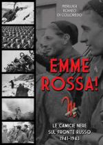 40289 - Romeo di Colloredo Mels, P. - Emme Rossa! Le Camicie Nere sul fronte russo 1941-43