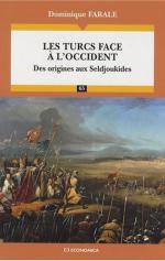 40304 - Farale, D. - Turcs face a l'Occident. Des origines aux Seldjoukides (Les)