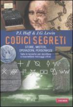 40339 - Huff-Lewin, P.J.-J.G. - Codici segreti. Storie, misteri, operazioni, personaggi