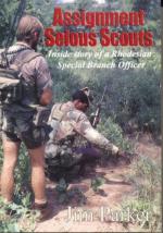 40370 - Parker, J. - Assignment Selous Scouts: Inside Story of a Rhodesian Special Branch Officer