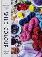 40373 - Dean, J. - Wild Colour, How to Make and Use Natural Dyes