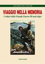 40384 - Vanni-Pari, A.-K. - Viaggio nella memoria. I reduci della Grande Guerra 90 anni dopo