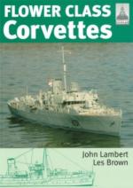 40387 - Lambert-Brown, J.-L. - Flower Class Corvettes. Shipcraft Series Special