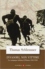 40389 - Schlemmer, T. - Invasori non vittime. La Campagna italiana in Russia 1941-1943