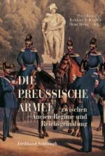 40397 - Baumgart-Kroener-Stuebig, P.-B.R.-H. - Preussische Armee zwischen Ancien Regime und Reichsgruendung (Die)