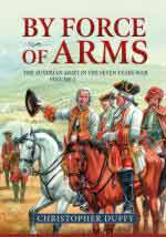 40398 - Duffy, C. - By Force of Arms. The Austrian Army in the Seven Years War Vol 2