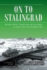 40449 - Schreiber, H. - On to Stalingrad. Operation Winter Thunderstorm and the attempt to relieve Sixth Army, December 1942