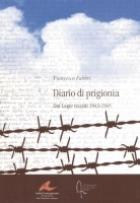 40467 - Fabbri, F. - Diario di Prigionia. Dai Lager Nazisti 1943-1945