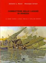 40491 - Rossi-Artesi, A.L.-G. - Combattere nelle lagune di Venezia. La Grande Guerra a Jesolo, Eraclea e Cavallino-Treporti