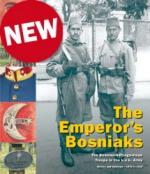 40496 - Neumayer-Schmidl, C.-E.A. cur - Emperor's Bosniaks. The Bosnian-Herzegovinian Troops in the K.u.K. Army (The)