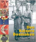 40497 - AAVV,  - Kaisers Bosniaken. Die bosnisch-herzegowinischen Truppen in der K.u.K. Armee (Des)